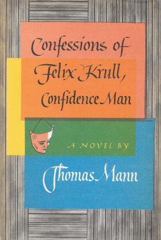 Confessions of Felix Krull, Confidence Man: The Early Years