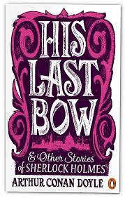 His Last Bow & Other Stories (Sherlock Holmes, #8)