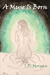 A Muse Is Born A Muse Is Born