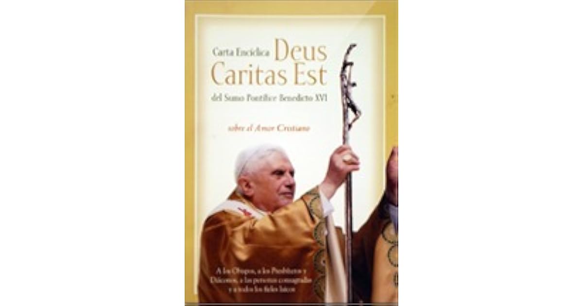 Carta encíclica: Deus Caritas Est by Benedict XVI