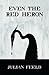 Even the Red Heron by Julian Feeld