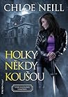 Holky někdy koušou by Chloe Neill