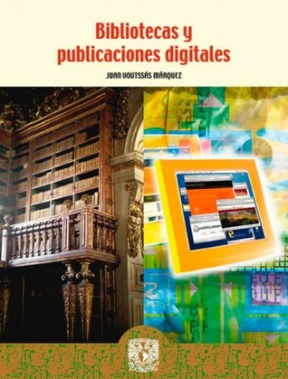 Bibliotecas y Publicaciones Digitales (Spanish Edition)