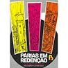Párias em Redenção