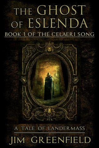 The Ghost of Eslenda (The Celaeri Song, #1)