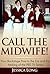 Call The Midwife!: Your Bac...