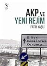 AKP ve Yeni Rejim by Fatih Yaşlı