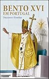 Bento XVI em Portugal - Discursos e homilias
