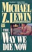 The Way We Die Now