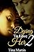 Dying To Love Her 2