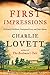 First Impressions: A Novel of Old Books, Unexpected Love, and Jane Austen