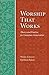 Worship That Works by Wayne Arnason Worship That Works by Wayne Arnason