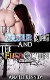 The Sorcerer King and the Fire Queen