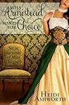 Miss Armistead Makes Her Choice by Heidi Ashworth