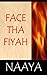 Face Tha Fiyah