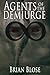 Agents of the Demiurge (The...