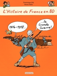 L'histoire de France en BD - 1914-1918... la Grande Guerre (Hardcover)