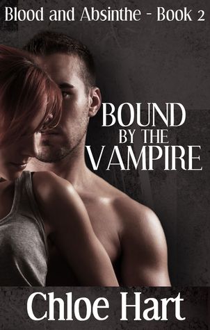 Bound by the Vampire (Blood and Absinthe, #2)