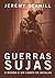Guerras Sujas: O Mundo É Um Campo de Batalha