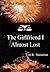 The Girlfriend I Almost Lost by Lon R. Maisttison