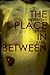 The Place In Between