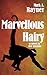 Marvellous Hairy