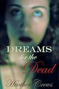 Dreams for the Dead