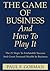 The Game of Business and How to Play It