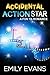 Accidental Action Star (Accidental #3)
