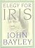 Elegy For Iris by John Bayley