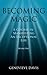 Becoming Magic by Genevieve  Davis