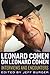Leonard Cohen on Leonard Cohen: Interviews and Encounters (Musicians in Their Own Words Book 5)