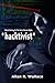 *hacktivist* (cyberwar explodes over a despotism's genocide) (cyberhug.me Book 1)