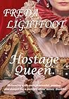 Hostage Queen by Freda Lightfoot