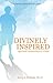 Divinely Inspired