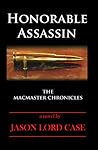 Honorable Assassin (The MacMaster Chronicles, #1)