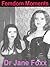 Femdom Moments by Jane Foxx