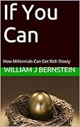 If You Can: How Millennials Can Get Rich Slowly