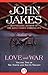 Love and War by John Jakes