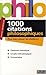 1000 CITATIONS PHILOSOPHIQUES - POUR BIEN PLACER LES CITATIONS - PETITES REFERENCES