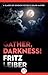 Gather, Darkness!
