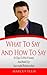 What To Say And How To Say : 50 Tips To Win Friends And Build Up Successful Relationships (FriendShip, Relationship, Friends, Girlfriend)