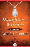 Daughter of Witches by Patricia C. Wrede