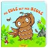 Die Eule mit der Beule by Susanne Weber Die Eule mit der Beule by Susanne Weber