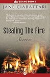 Stealing the Fire: Stories