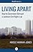 Living Apart: How the Gover...