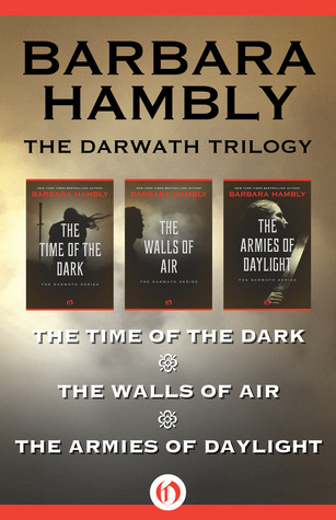 The Darwath Series: The Time of the Dark, The Walls of Air, and The Armies of Daylight
