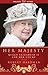 Her Majesty: Queen Elizabeth II and Her Court