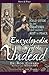Encyclopedia of the Undead:...