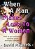 When a Man Makes Love to a ...